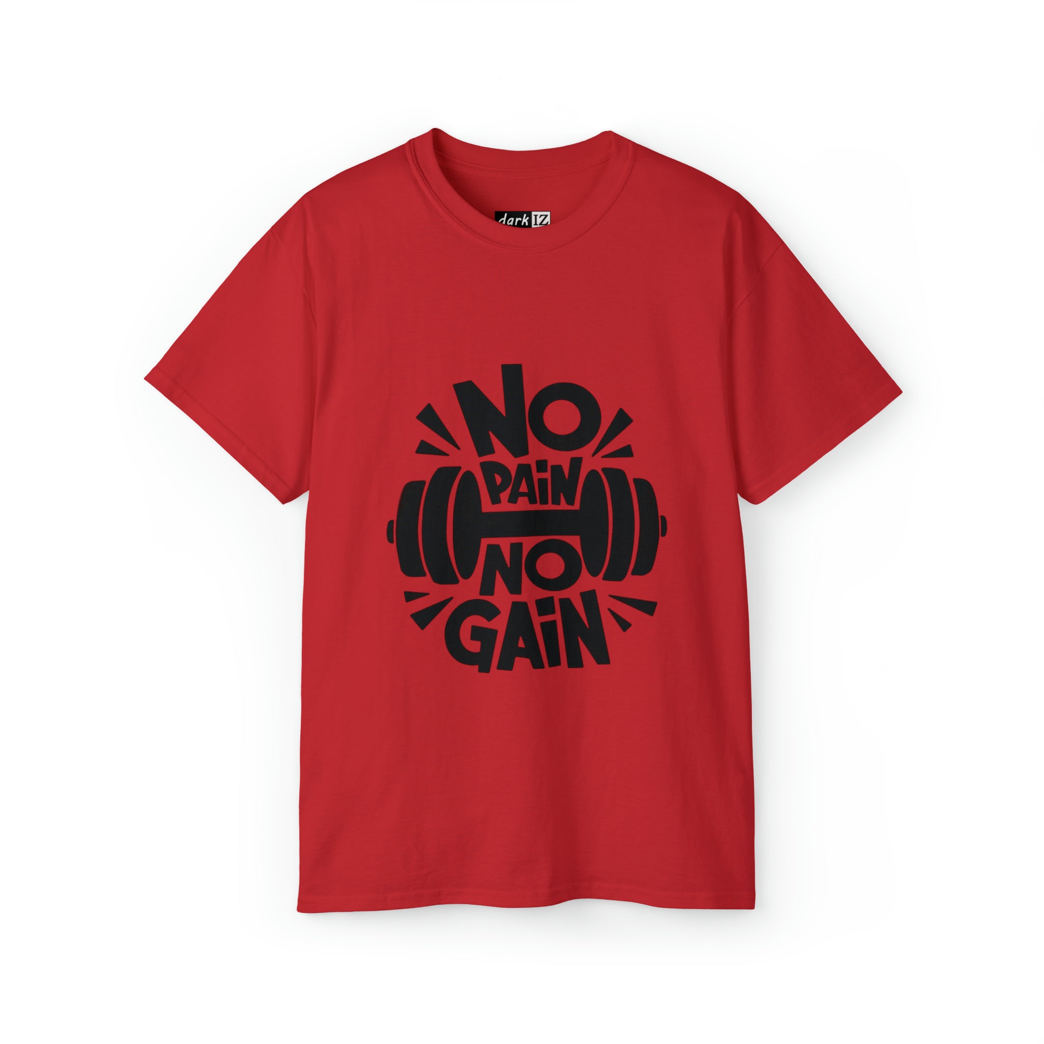 No Pain No Gain - Weight Lift Workout - Unisex Ultra Cotton Tee