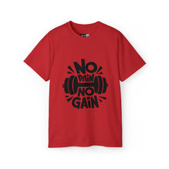 No Pain No Gain - Weight Lift Workout - Unisex Ultra Cotton Tee