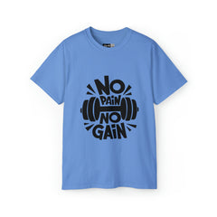 No Pain No Gain - Weight Lift Workout - Unisex Ultra Cotton Tee