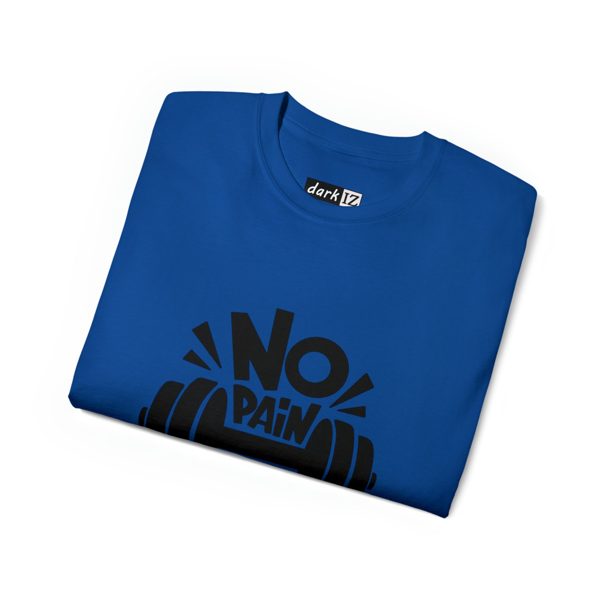 No Pain No Gain - Weight Lift Workout - Unisex Ultra Cotton Tee