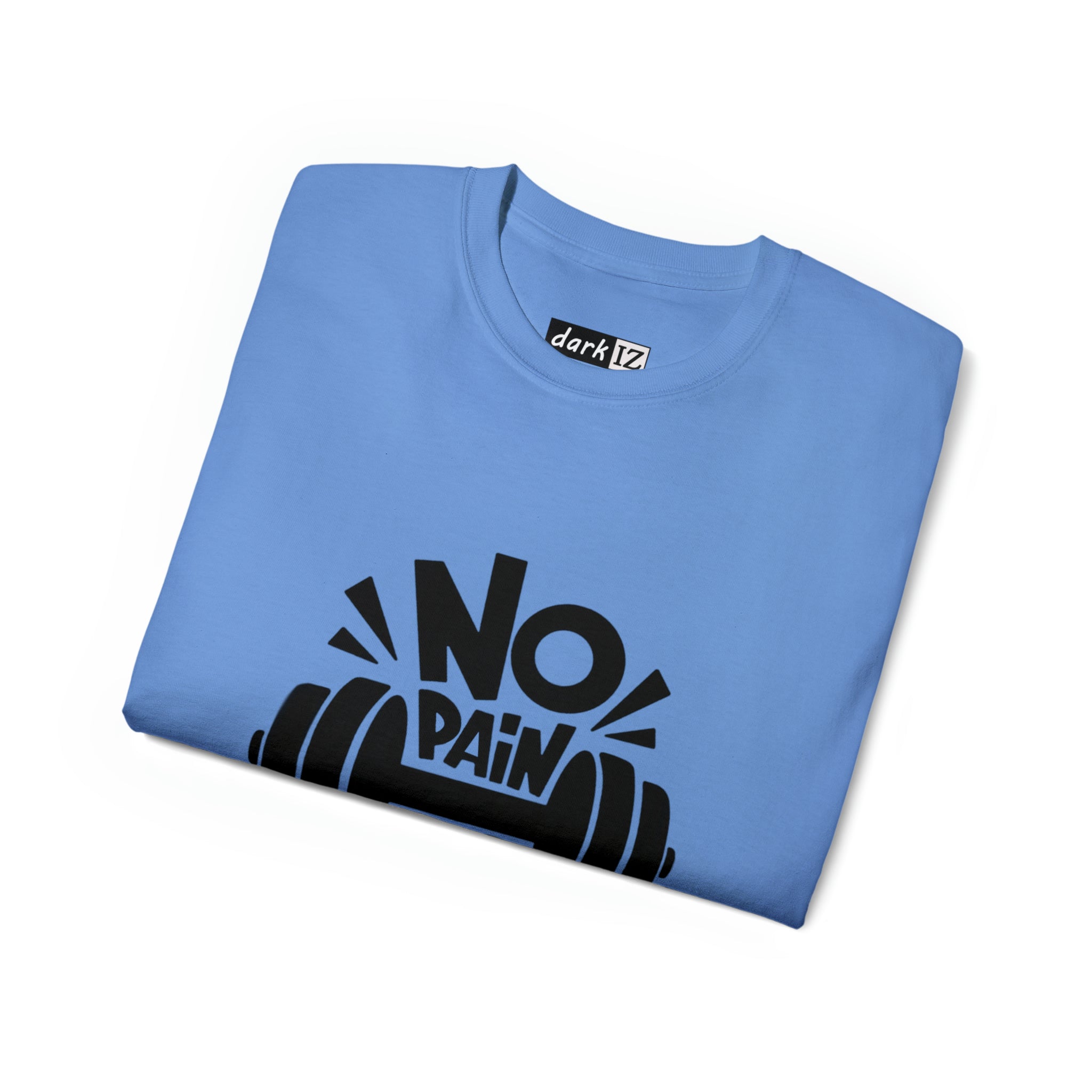 No Pain No Gain - Weight Lift Workout - Unisex Ultra Cotton Tee