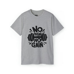 No Pain No Gain - Weight Lift Workout - Unisex Ultra Cotton Tee