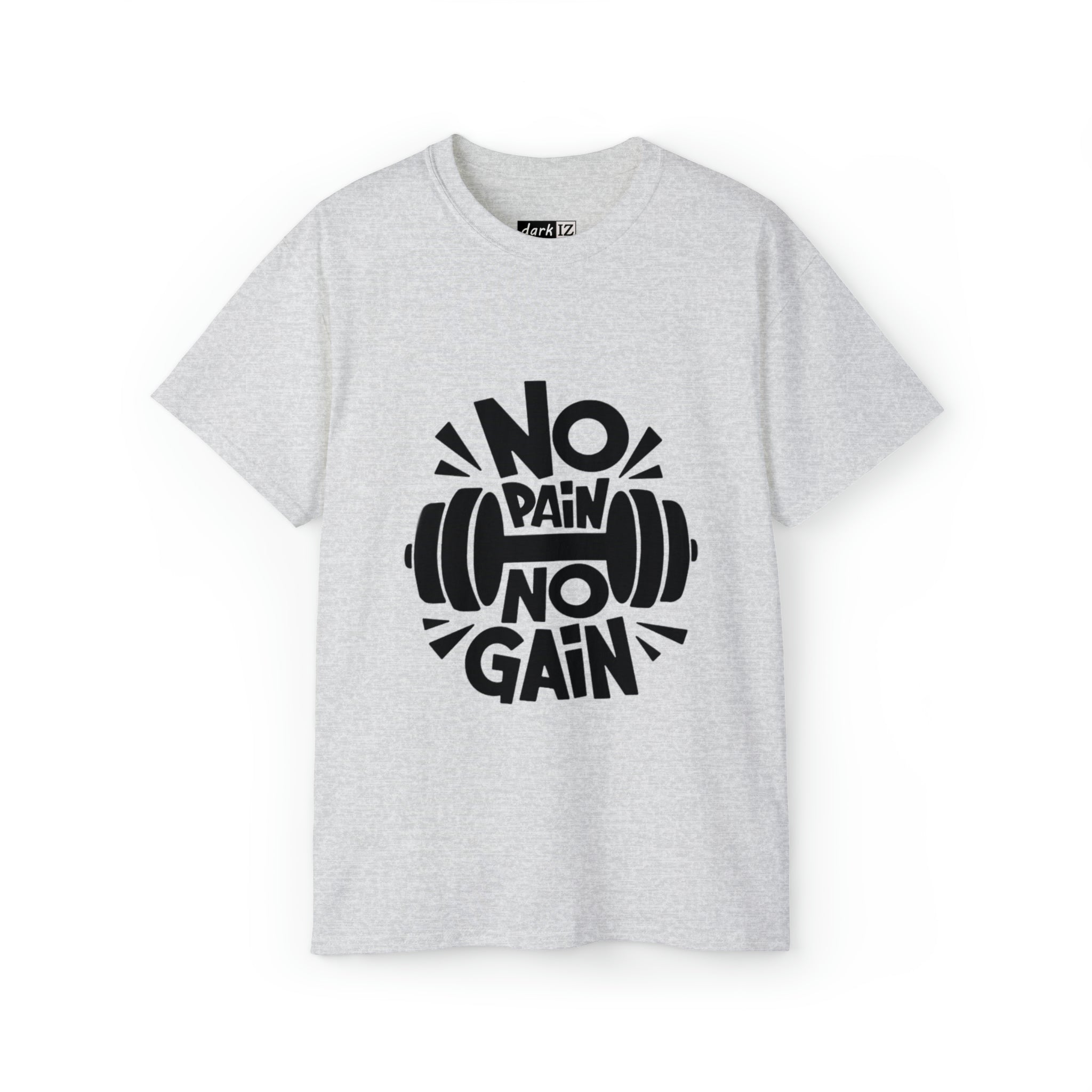 No Pain No Gain - Weight Lift Workout - Unisex Ultra Cotton Tee